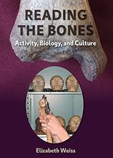 Reading The Bones: Activity, Biology, and Culture