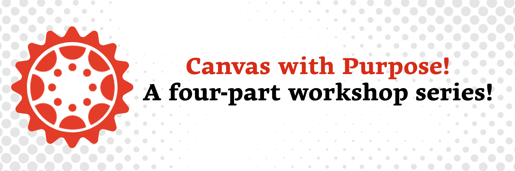 Canvas with Purpose! Four-Part Workshop Series