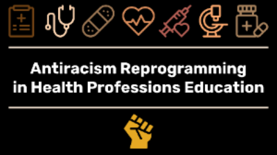 antiracism reprogramming in health professions education icon antiracism reprogramming in health professions education icon