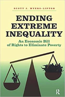 Ending Extreme Inequality: An Economic Bill of Rights to Eliminate Poverty Ending Extreme Inequality: An Economic Bill of Rights to Eliminate Poverty